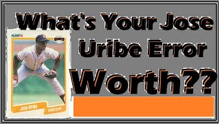 What's Your Jose Uribe Error Card Worth?
