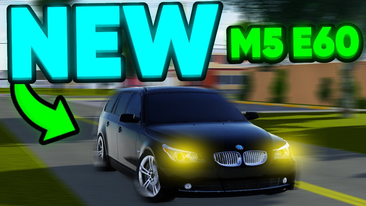 NEW BMW E60 M5 WILL BE COMING SOON Greenville Roblox YouTube new bmw e60 m5 will be coming soon greenville roblox youtube
