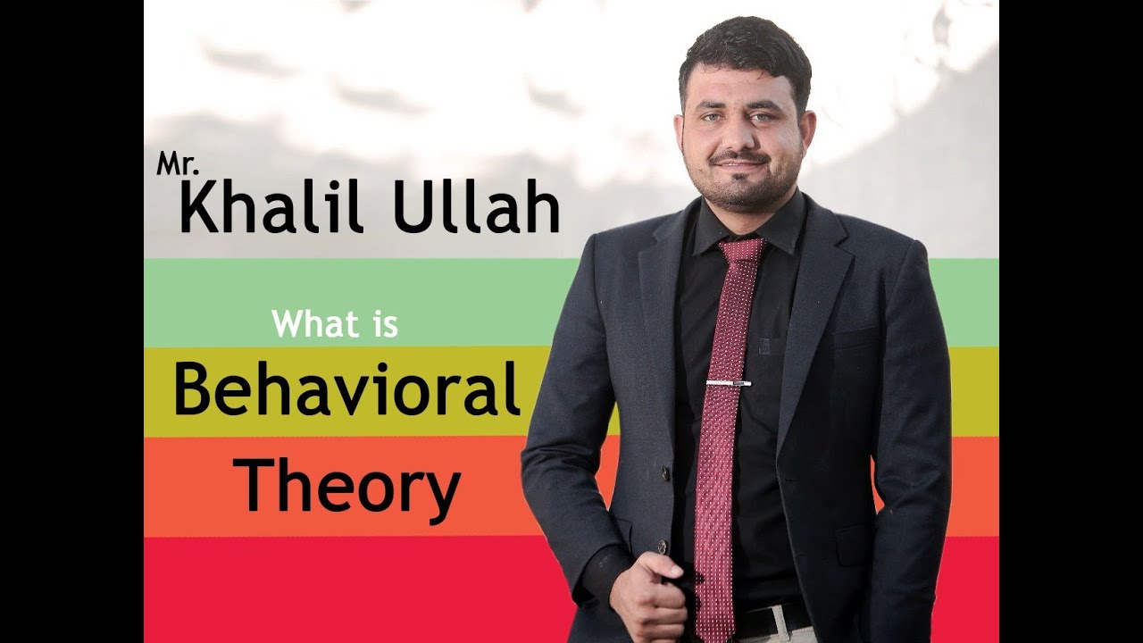 Behavioral Theory and Social Work Practice/Khalil Ullah/University of Peshawar