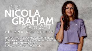 Navigating Life's Changes: Awareness, Education and Support Around Menopause with Jackie Fairweather