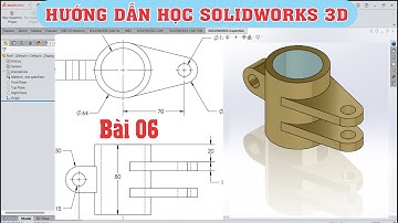 #6-học solidworks 3d, học solidworks cơ bản đến nâng cao, SolidWorks Tutorial for Beginners