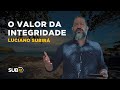 Luciano Subirá - O VALOR DA INTEGRIDADE