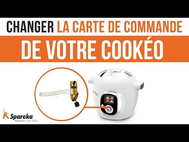 Comment changer la carte de commande de votre Cookéo Moulinex 6L ? 