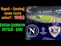 Napoli-Qarabağ oyunu təxirə salına bilər? - Rəsmi açıqlama