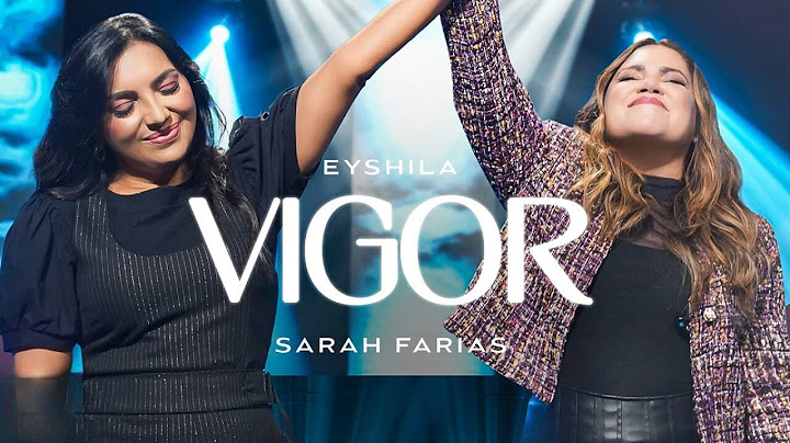 Eyshila e Sarah Farias -  Vigor