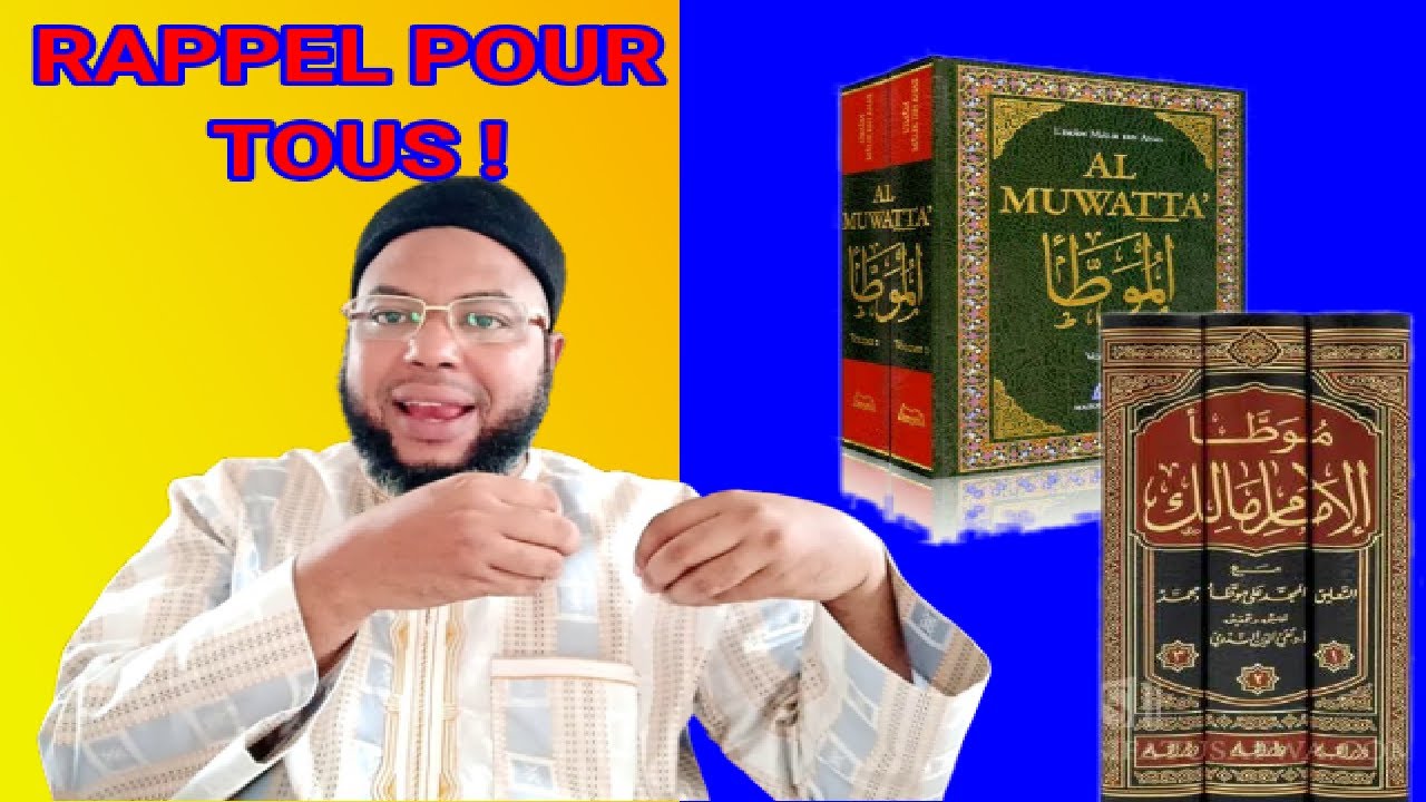 Comprendre tout sur le célèbre livre de l'imam MALIK intitulé (AL MOUWATTA'A )