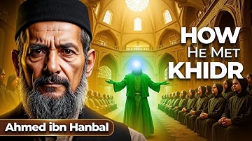 Imam Ahmad ibn Hanbal Met Khidr (AS) | AI-animatiefilm