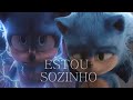 NÃO TENHO AMIGOS... | (Edit) Sonic o Filme