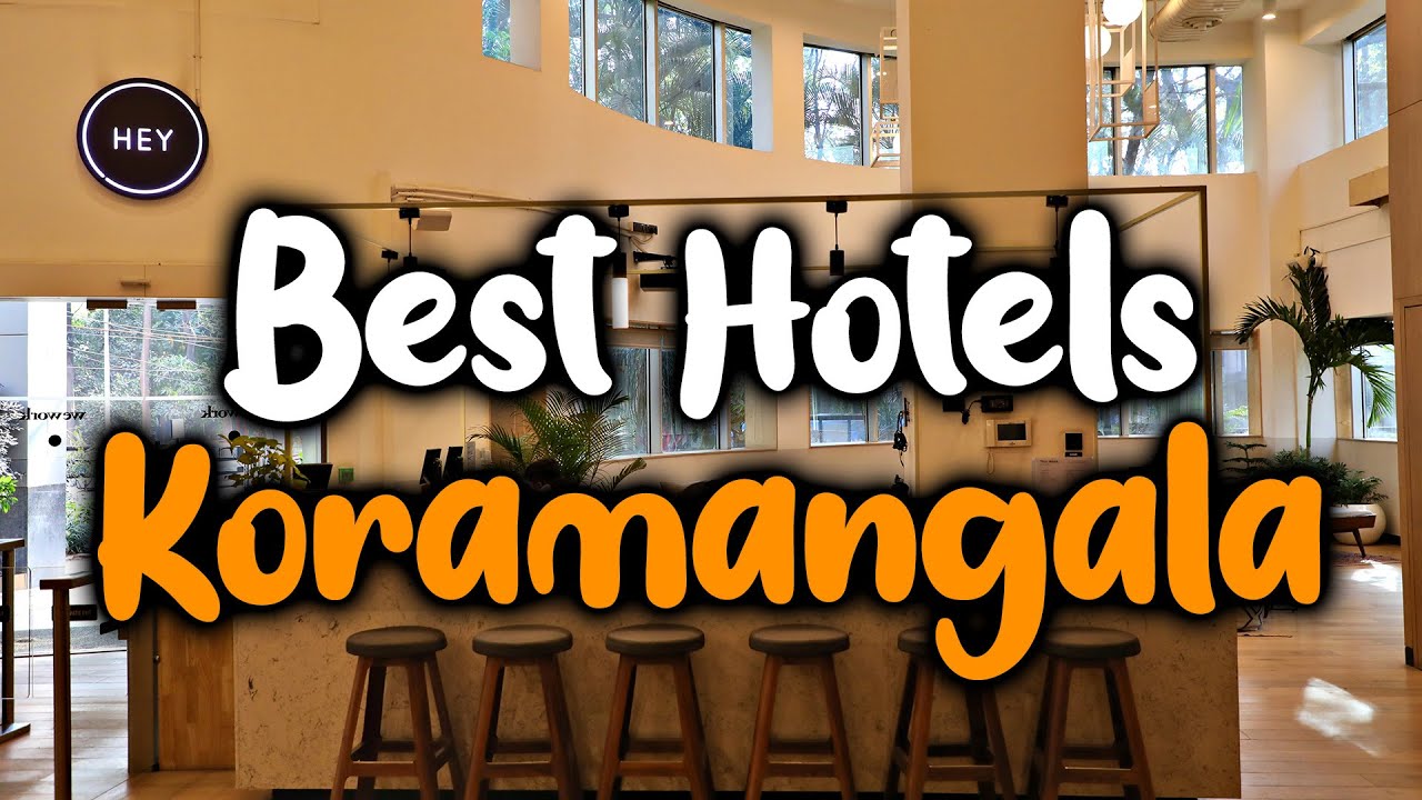 best-hotels-in-koramangala-for-families-couples-work-trips-luxury
