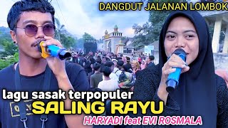 SALING RAYU[]haryadi feat evi rosmala[] lagu sasak terpopuler bersama dangdut jalanan lombok#sonata