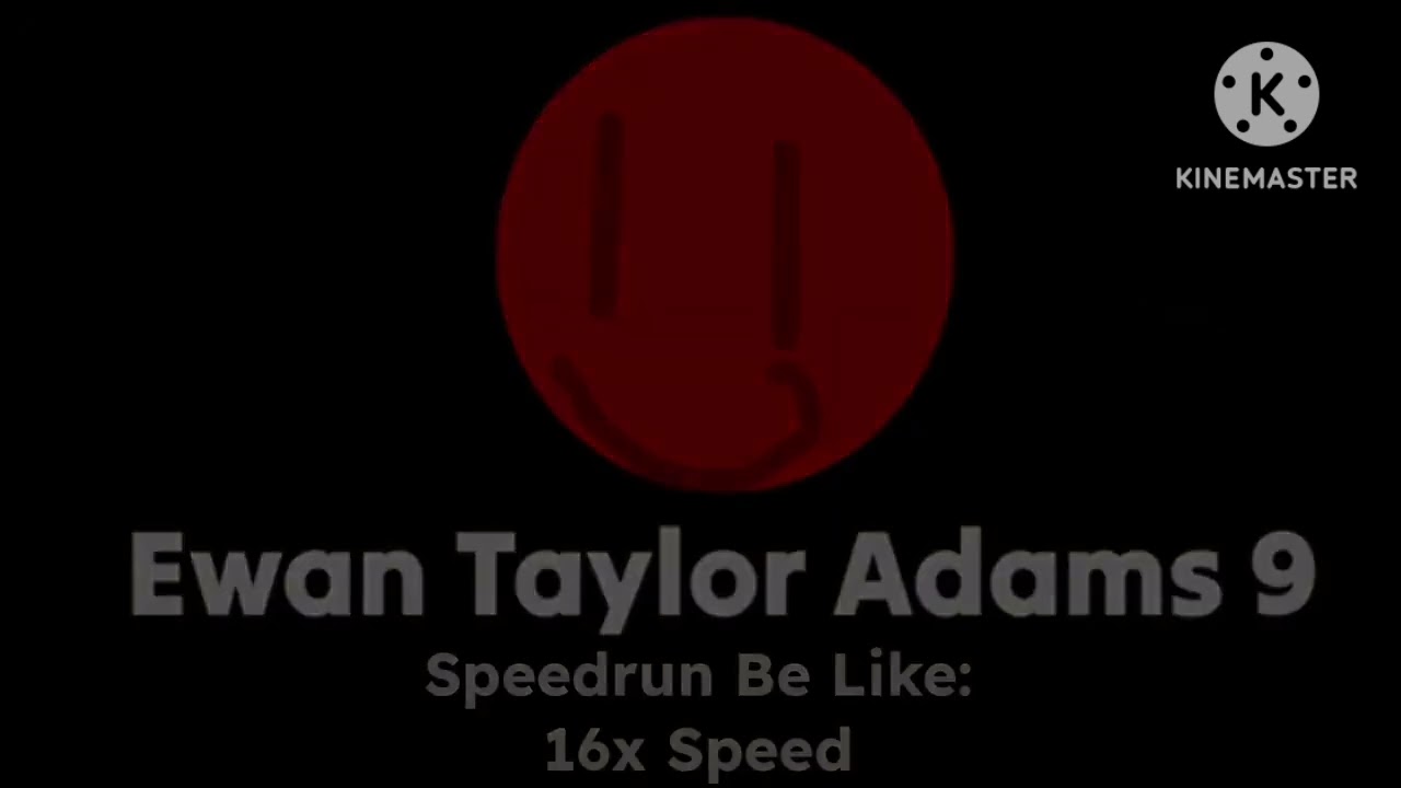 Ewan Taylor Adams 9 Logo Remake Speedrun Be Like: Remake