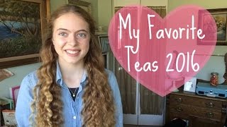 My Favorite Teas  2016