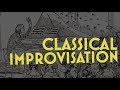 Classical Improvisation