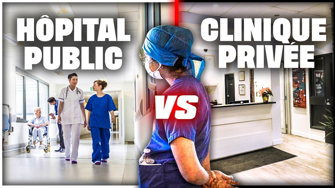 Hôpital public VS clinique privée