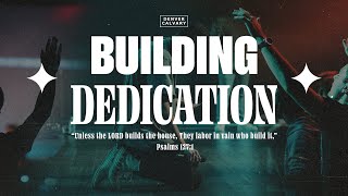 2025 Building Dedication Service