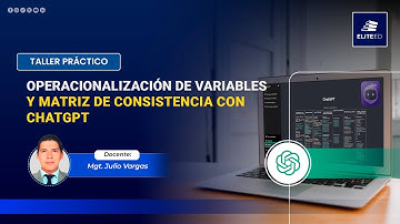 🖥️ OPERACIONALIZACIÓN DE VARIABLES Y MATRIZ DE CONSISTENCIA CON CHATGPT