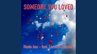 Download Lagu Someone You Loved (feat. Lorenzo Cuscusa) Download Lagu Someone You Loved (feat. Lorenzo Cuscusa)