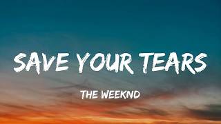 Save Your Tears - The Weeknd (Lyrics)