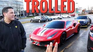 Ferrari owner gets pissed after i troll him