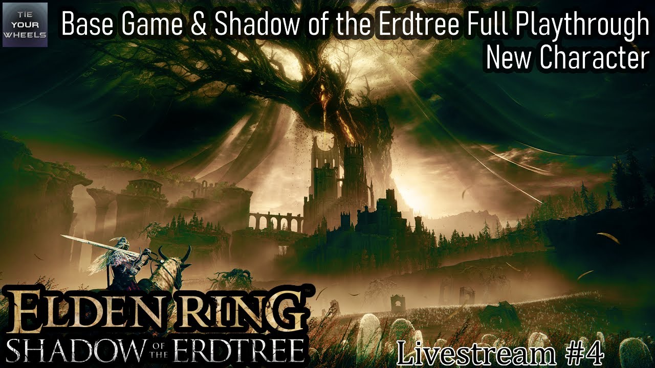 Elden Ring & Shadow of the Erdtree Full Playthrough New Character  - Stream #5