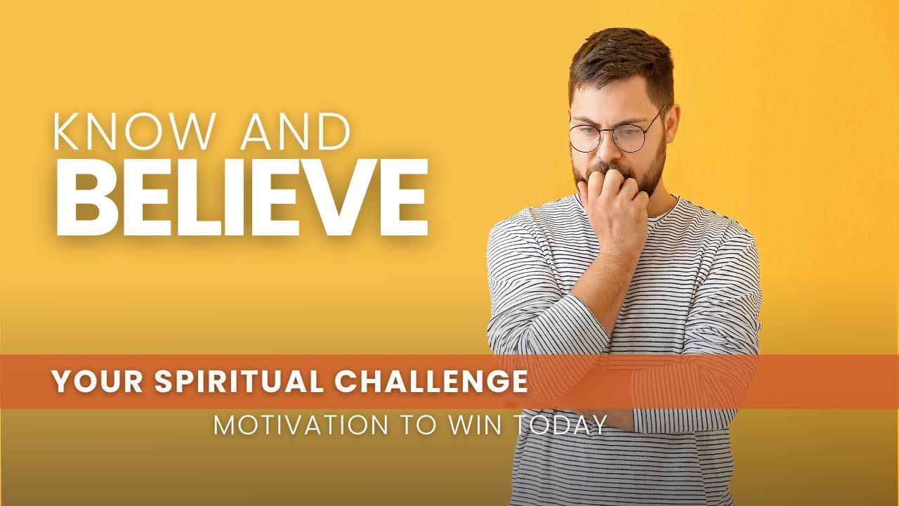 Know and Believe - August 28