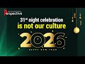 31st night celebration is not our culture | Culture | Islam | Perspective