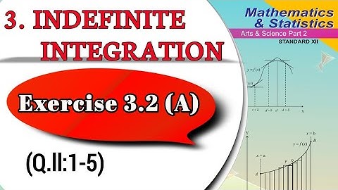 Exercise 3.2 A chapter 3 Indefinite Integration class 12th (Q.ll:1-5) |