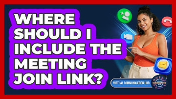 Where Should I Include The Meeting Join Link?