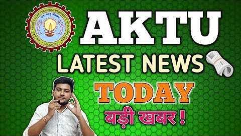 AKTU EXAM NEWS | AKTU LATEST NEWS TODAY | AKTU NEWS | AKTU RESULT LATEST NEWS | AKTU LATEST UPDATE