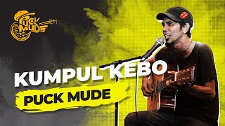 KUMPUL KEBO - PUCK MUDE