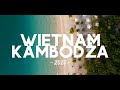 Wietnam Kambodża 2020 | Vietnam Cambodia 2020