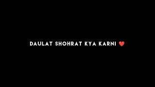 Daulat Shohrat ♥️ - Aish O Musarrat Nhi Chaiye 🥀(Slowed Reverb) Aesthetic Status 💖 | Trending Status