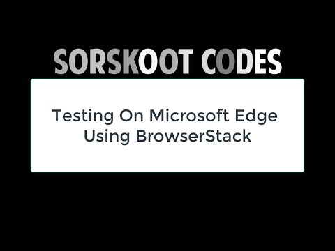 Testing On Microsoft Edge Using BrowserStack For Free