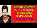 Varun Dhawan All 17 Movie Release Upcoming New Hit Flop All Movies List Hindi Bollywood Actor