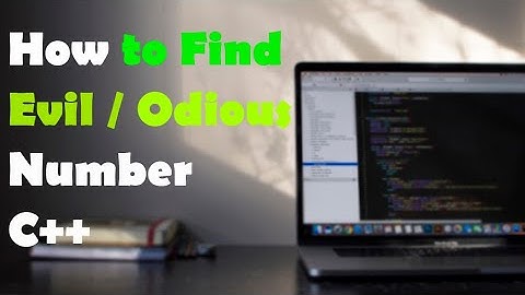 How To Find Evil / Odious Number In C++ || Easy Method || FAST NU CFD