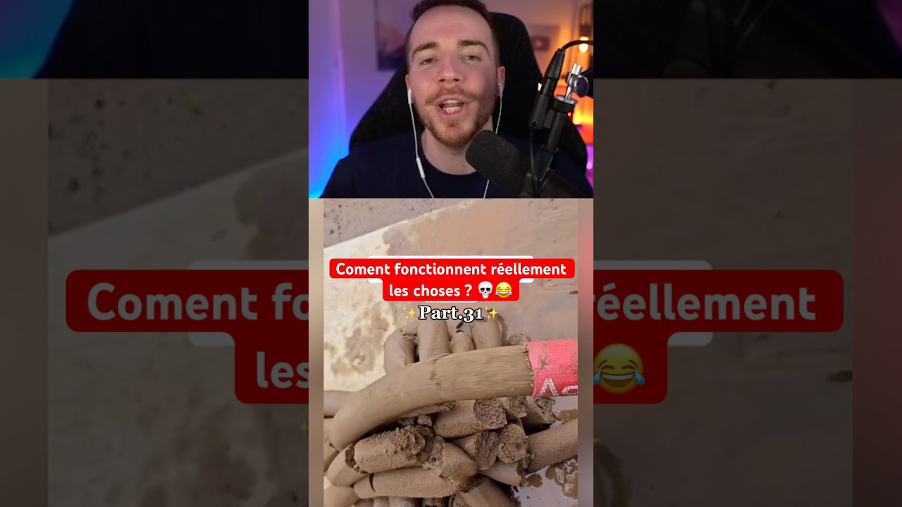 COMMENT FONCTIONNENT RÉELLEMENT LES CHOSES ? 💀😂