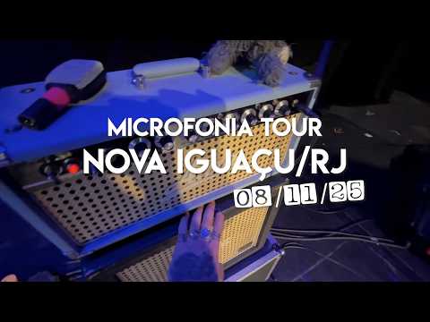 Microfonia Tour (13/20) - Nova Iguaçu (RJ) - 08/11/2025
