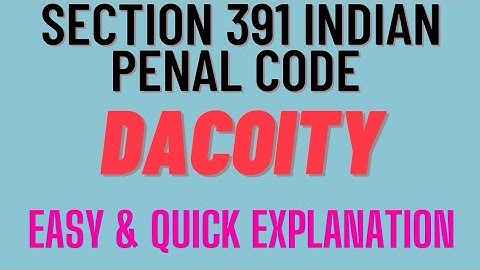 Dacoity | Section 391, IPC