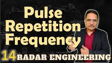 Pulse Repetition Frequency of RADAR (Basics & Case Study) Explained | RADAR Engineering