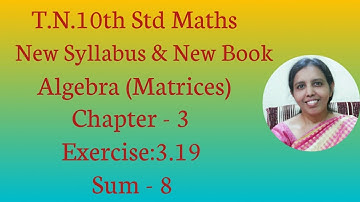 T.N.Samacheer 10th std maths | Exercise:3.19 Sum - 8 | Chapter - 3 | Algebra.