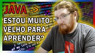 POSSO APRENDER JAVA DEPOIS DE VELHO