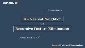KNN with RFE Feature Selection Python (Bahasa Indonesia)
