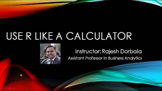 Use R like a Calculator