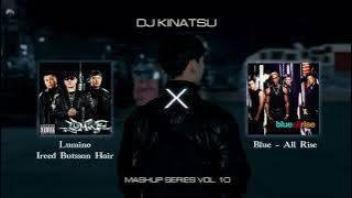 Lumino - Ireed Butstsan Hair X Blue - All Rise (DJ Kinatsu mashup)