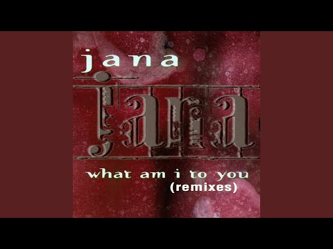 Jana — What Am I To You (Cibola Dub Extended Remix)