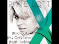 Pixie Lott - Blackout (ft Ke$ha) Official AUDIO
