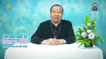 Tâm tình mục tử - Tháng 11/2021 - Đức TGM Giuse Vũ Văn Thiên