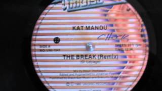Kat Mandu  The Break REMIX