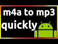 how to convert m4a to mp3 on android phone