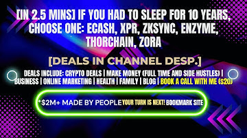 [In 2.5 mins] eCash, XPR, zkSync, Enzyme, THORChain, Zora [Crypto Deals In Desp.]